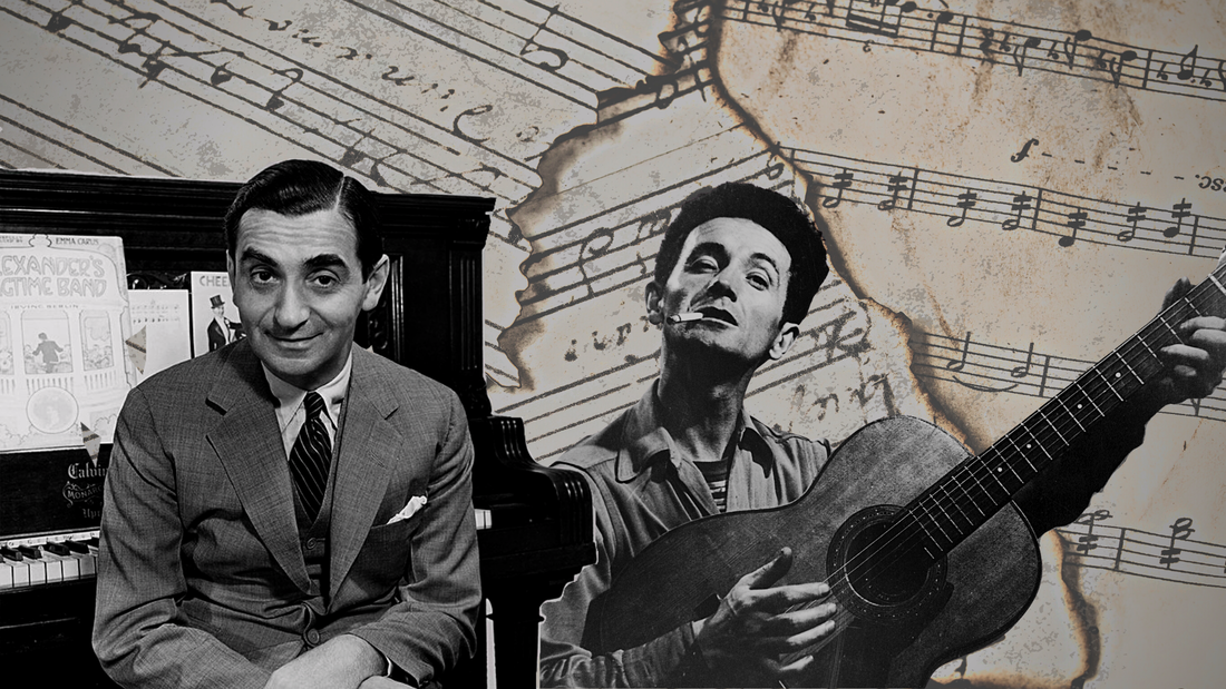 Irving Berlin and Woody Guthrie