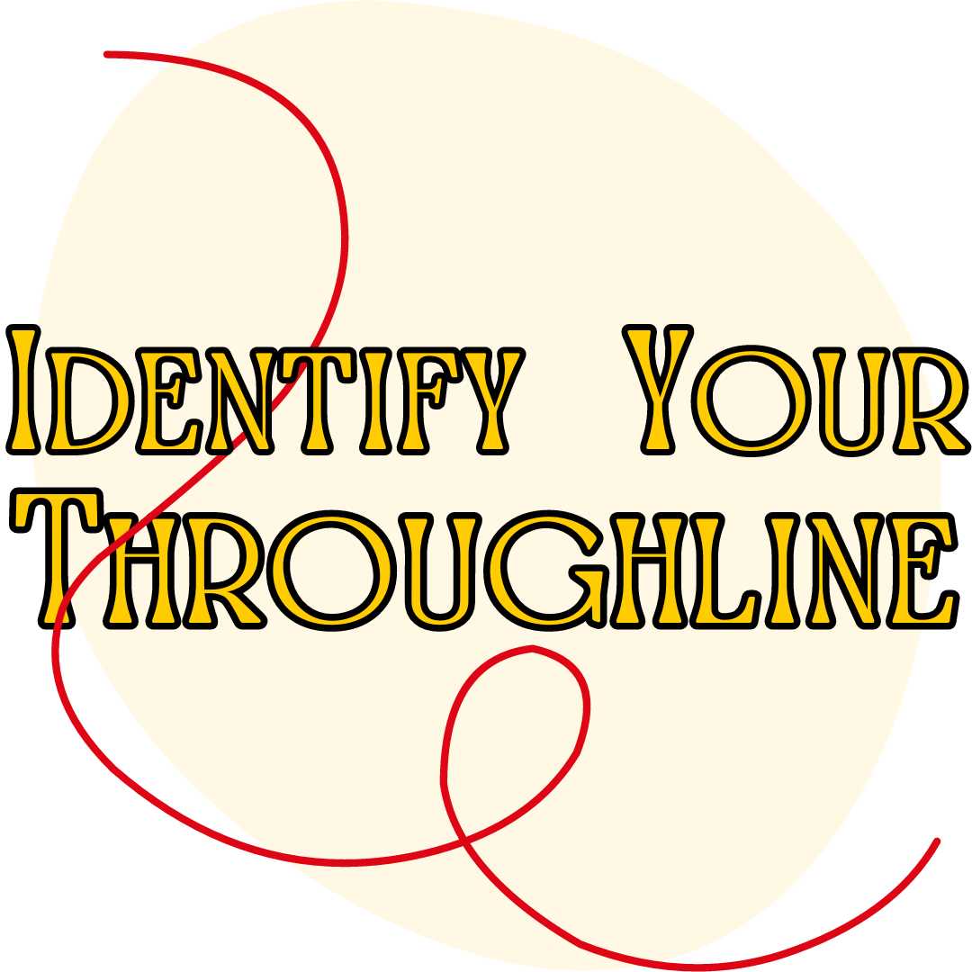 Identify Your Throughline