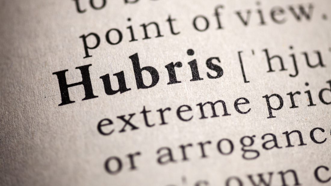 The word hubris, defined.