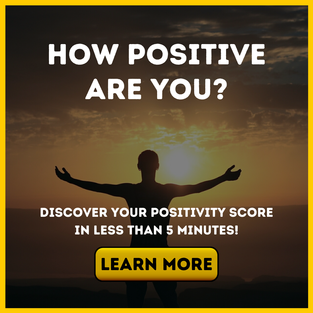 Discover Your Positivity Score in Less Than 5 Minutes!